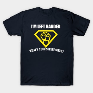 Super Powers Left Handed T-Shirt